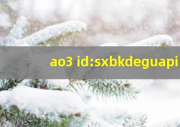 ao3 id:sxbkdeguapi